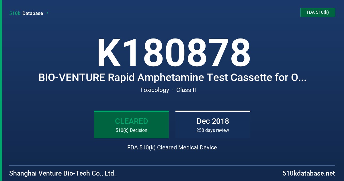 K180878 BIO-VENTURE Rapid Amphetamine Test Cassette for OTC Use, BIO-VENTURE Rapid Oxazepam Test Cassette for OTC Use, BIO-VENTURE Rapid Cocaine Test Cassette for OTC Use, BIO-VENTURE Rapid Methamphetamine Test Cassette for OTC Use, BIO-VENTURE Rapid Morphine Test Cassette for OTC Use, BIO-VENTURE Rapid Marijuana Test Cassette for OTC Use, BIO-VENTURE Rapid Amphetamine Test Cassette for Rx Use, BIO-VENTURE Rapid Oxazepam Test Cassette for Rx Use, BIO-VENTURE Rapid Cocaine Test Cassette for Rx FDA 510(k) Cleared Medical Device