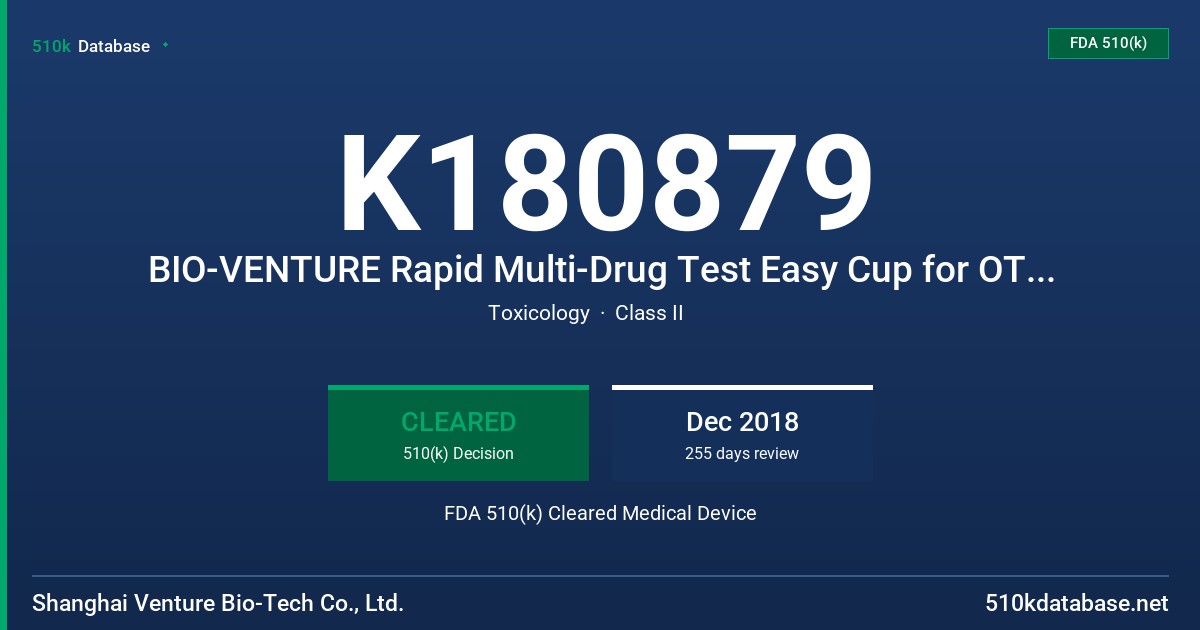 K180879 BIO-VENTURE Rapid Multi-Drug Test Easy Cup for OTC Use, BIO-VENTURE Rapid Multi-Drug Test Split Key Cup for OTC Use, BIO-VENTURE Rapid Multi-Drug Test Easy Cup for Rx Use, BIO-VENTURE Rapid Multi-Drug Test Split Key Cup for Rx Use FDA 510(k) Cleared Medical Device