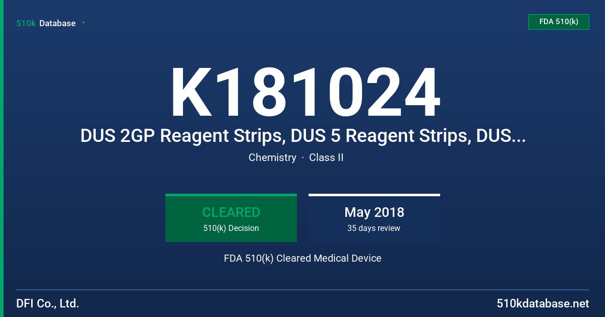 K181024 DUS 2GP Reagent Strips, DUS 5 Reagent Strips, DUS 10 Reagent Strips FDA 510(k) Cleared Medical Device