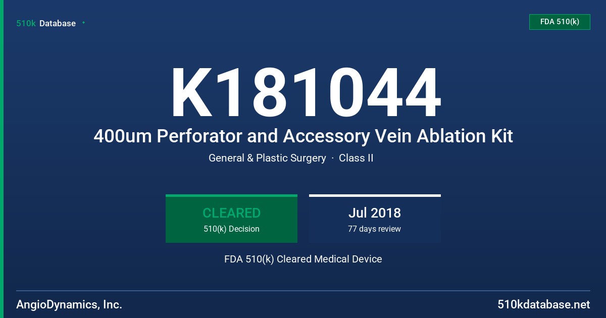 K181044 400um Perforator and Accessory Vein Ablation Kit FDA 510(k) Cleared Medical Device