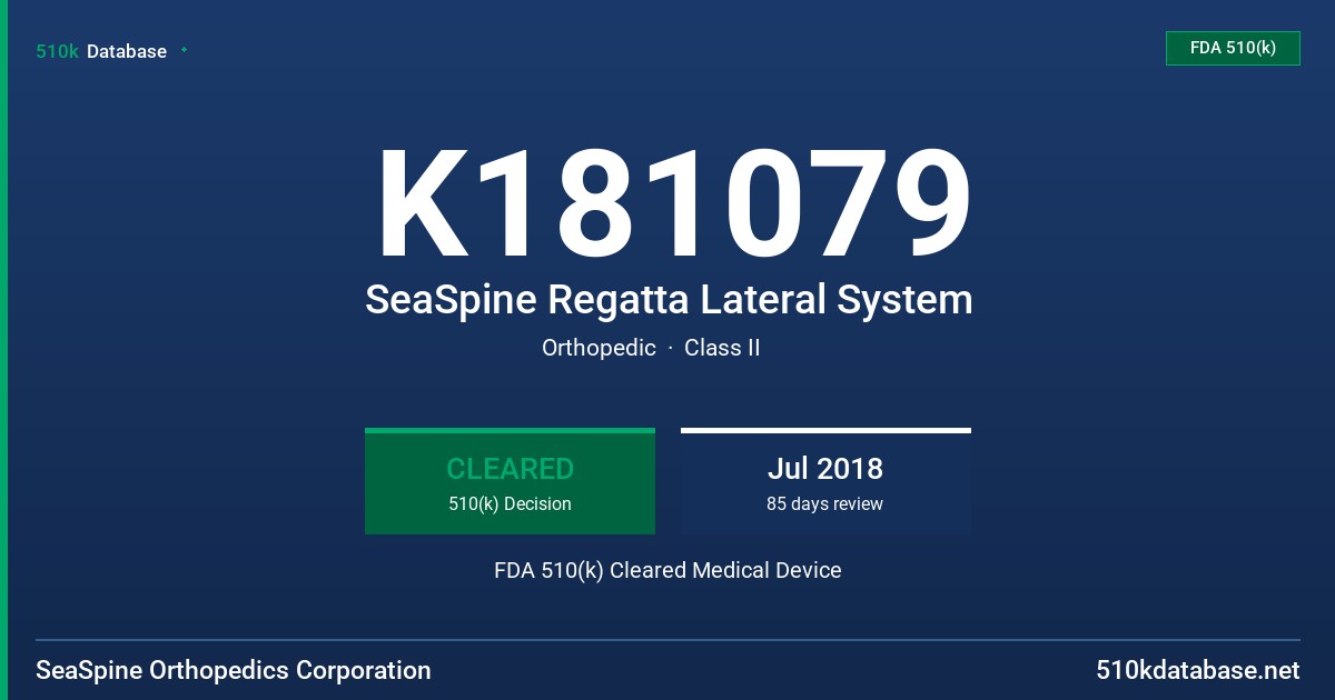 K181079 SeaSpine Regatta Lateral System FDA 510(k) Cleared Medical Device