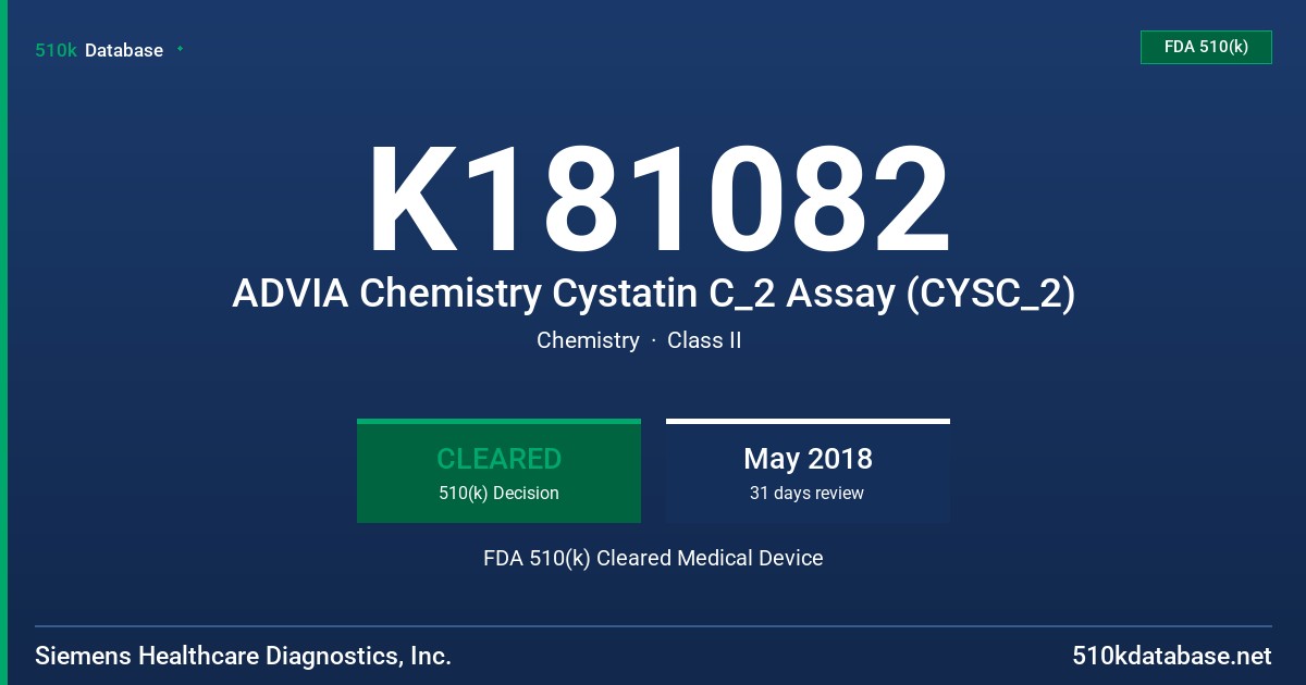 K181082 ADVIA Chemistry Cystatin C_2 Assay (CYSC_2) FDA 510(k) Cleared Medical Device