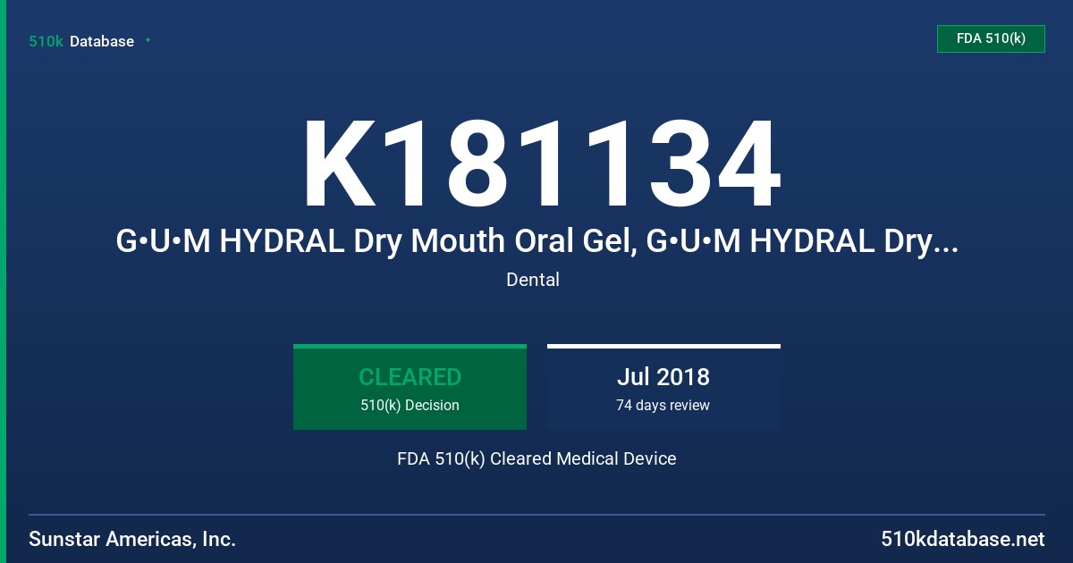 K181134 G•U•M HYDRAL Dry Mouth Oral Gel, G•U•M HYDRAL Dry Mouth Oral Rinse, G•U•M HYDRAL Dry Mouth Oral Spray FDA 510(k) Cleared Medical Device