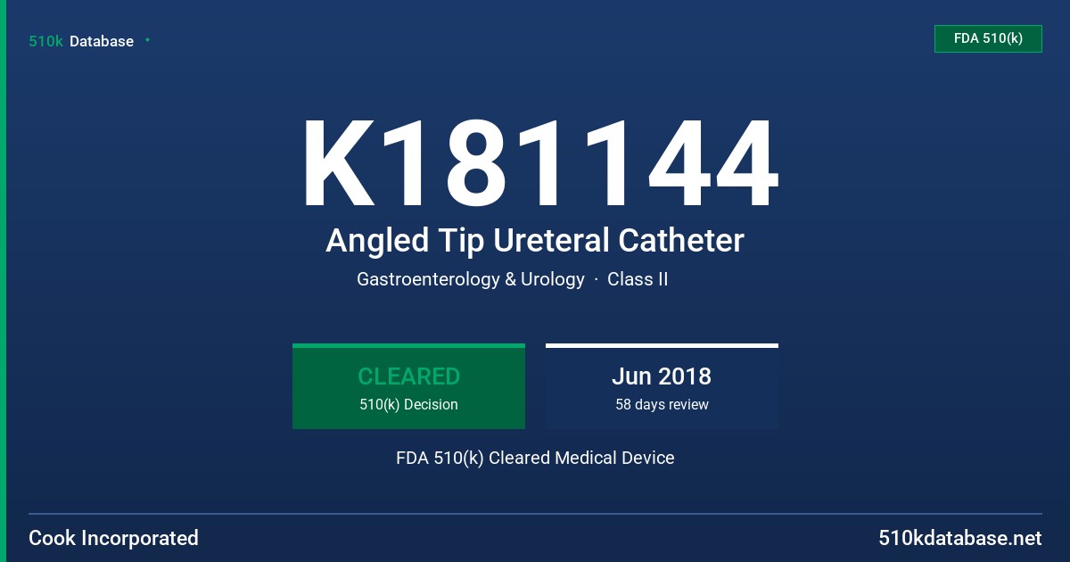 K181144 Angled Tip Ureteral Catheter FDA 510(k) Cleared Medical Device