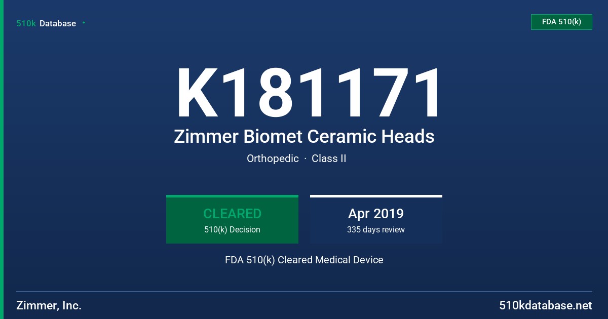 K181171 Zimmer Biomet Ceramic Heads FDA 510(k) Cleared Medical Device