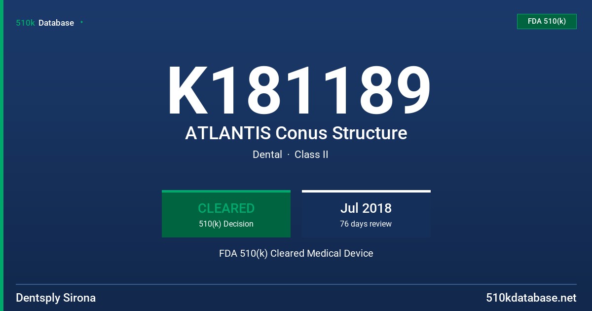 K181189 ATLANTIS Conus Structure FDA 510(k) Cleared Medical Device