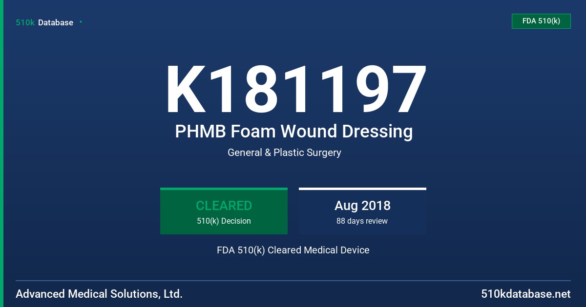 K181197 PHMB Foam Wound Dressing FDA 510(k) Cleared Medical Device