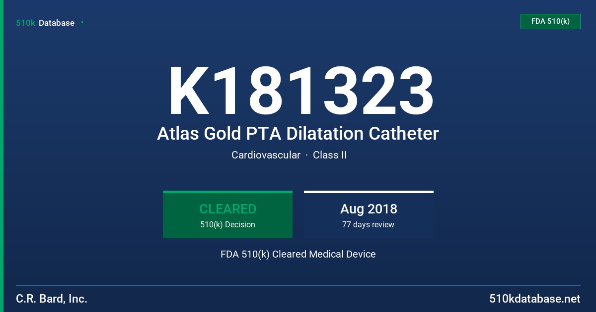 K181323 Atlas Gold PTA Dilatation Catheter FDA 510(k) Cleared Medical Device