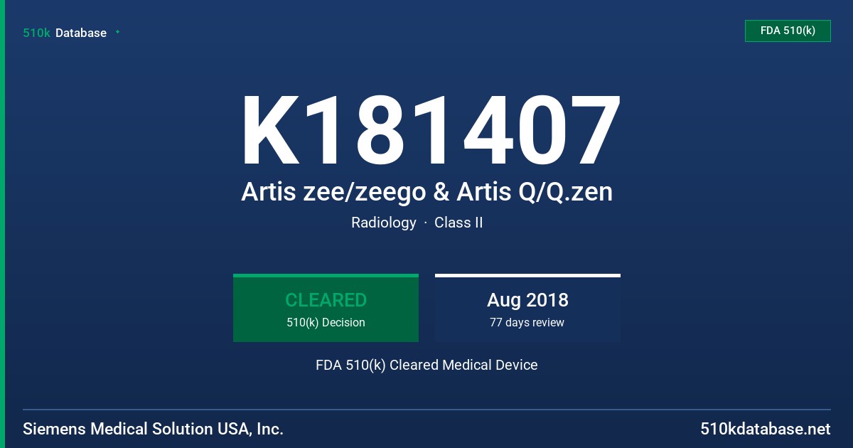 K181407 Artis zee/zeego & Artis Q/Q.zen FDA 510(k) Cleared Medical Device