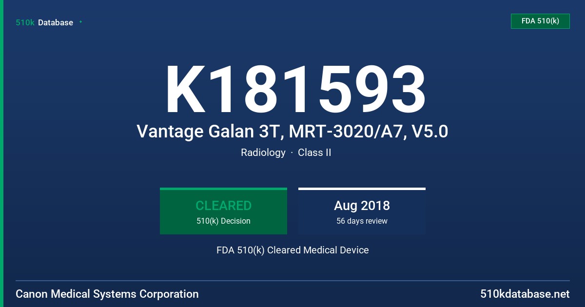 K181593 Vantage Galan 3T, MRT-3020/A7, V5.0 FDA 510(k) Cleared Medical Device