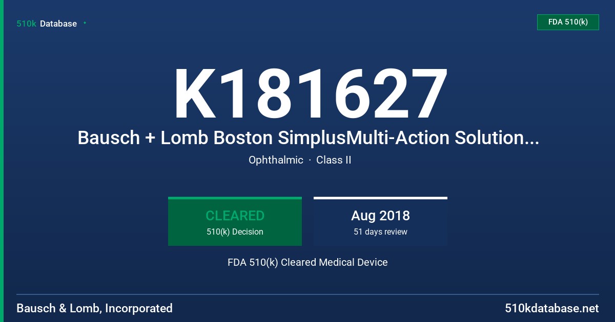 K181627 Bausch + Lomb Boston SimplusMulti-Action Solution, Bausch + Lomb Boston One Step Liquid Enzymatic Cleaner FDA 510(k) Cleared Medical Device
