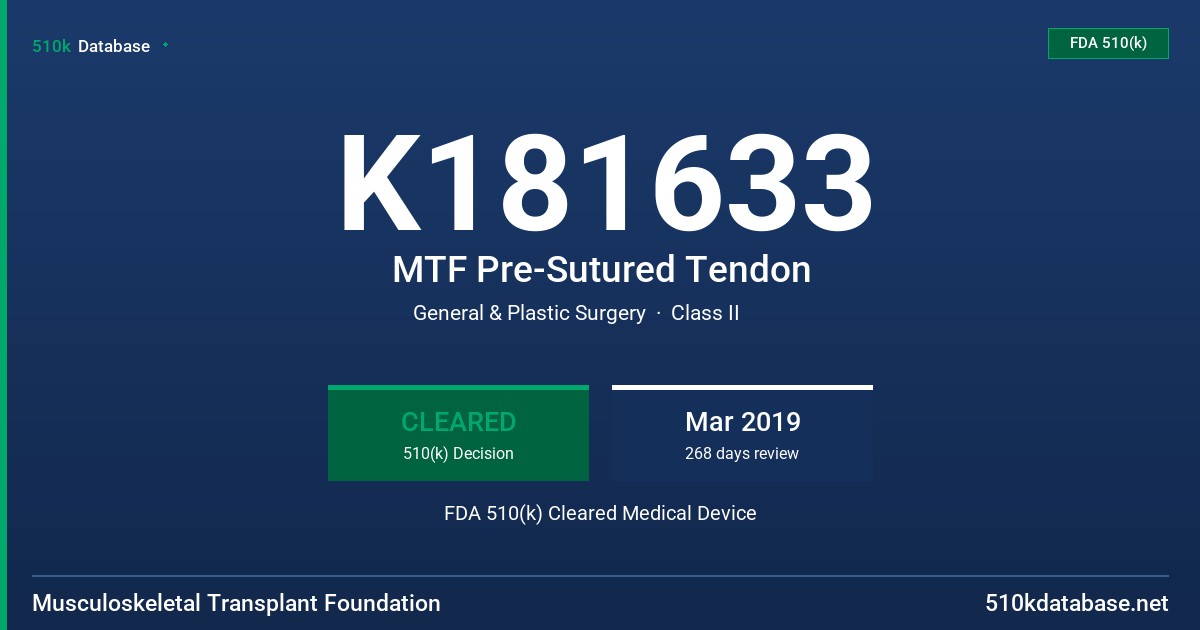 K181633 MTF Pre-Sutured Tendon FDA 510(k) Cleared Medical Device
