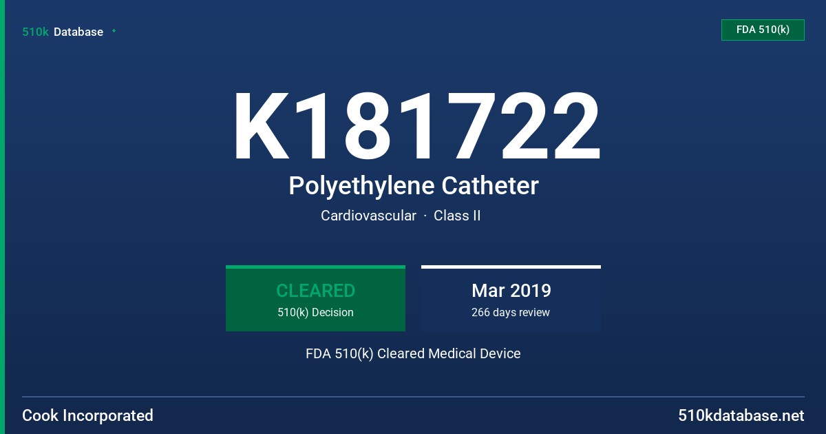 K181722 Polyethylene Catheter FDA 510(k) Cleared Medical Device