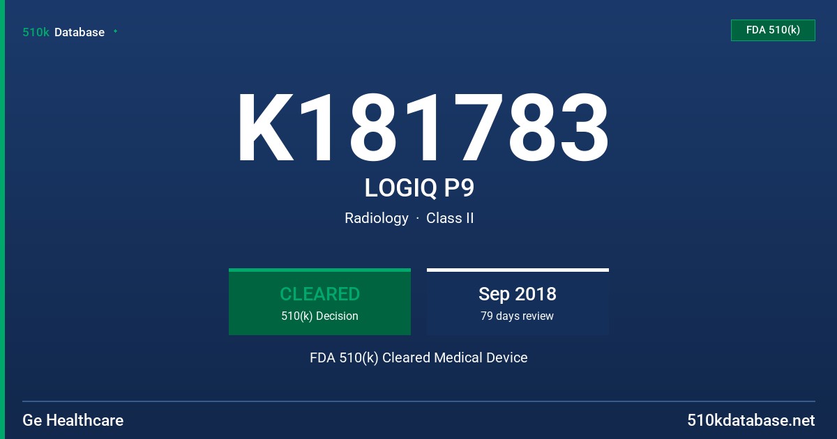 K181783 LOGIQ P9 FDA 510(k) Cleared Medical Device
