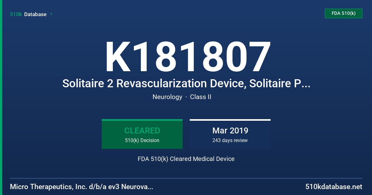 K181807 Solitaire 2 Revascularization Device, Solitaire Platinum Revascularization Device (Solitaire Revascularization Device) FDA 510(k) Cleared Medical Device