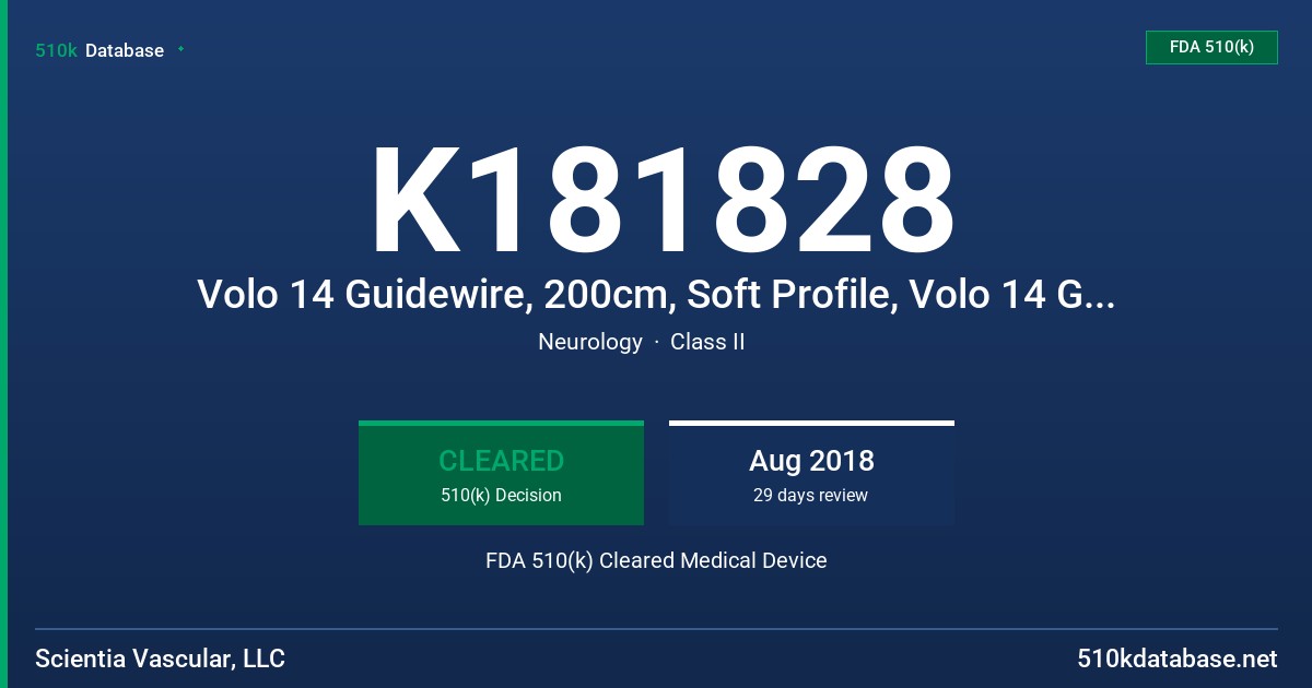 K181828 Volo 14 Guidewire, 200cm, Soft Profile, Volo 14 Guidewire, 200cm, Standard Profile, Volo 14 Guidewire, 300cm, Soft Profile, Volo 14 Guidewire, 300cm, Standard Profile FDA 510(k) Cleared Medical Device