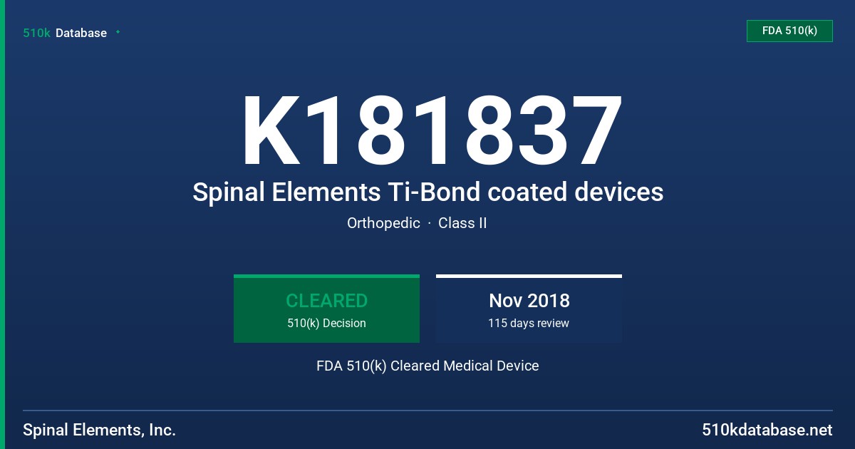 K181837 Spinal Elements Ti-Bond coated devices FDA 510(k) Cleared Medical Device