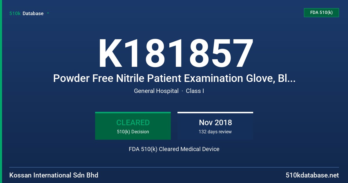K181857 Powder Free Nitrile Patient Examination Glove, Blue Colored, Non-Sterile, Low Dermatitis Potential. Tested for Use with Chemotherapy Drugs and Fentanyl Citrate FDA 510(k) Cleared Medical Device