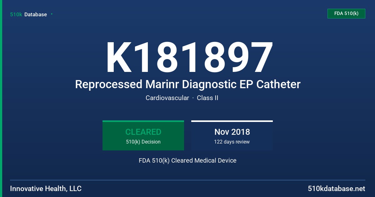 K181897 Reprocessed Marinr Diagnostic EP Catheter FDA 510(k) Cleared Medical Device