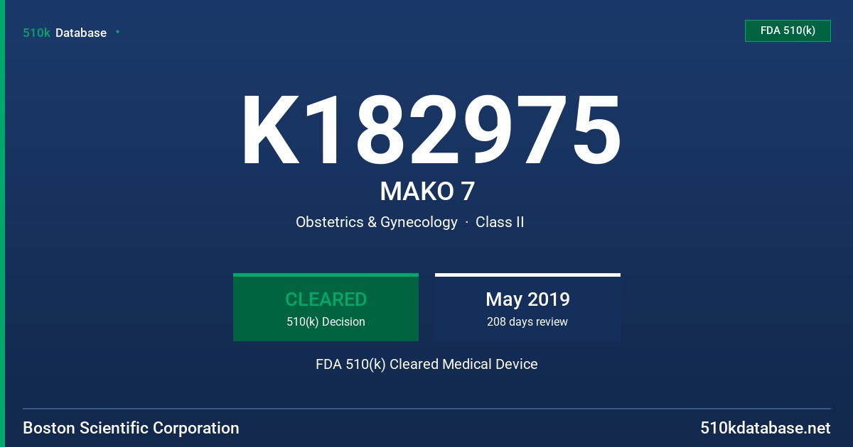 K182975 MAKO 7 FDA 510(k) Cleared Medical Device