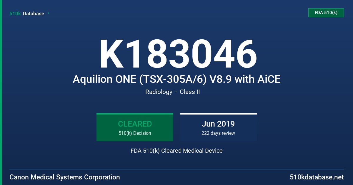 K183046 Aquilion ONE (TSX-305A/6) V8.9 with AiCE FDA 510(k) Cleared Medical Device