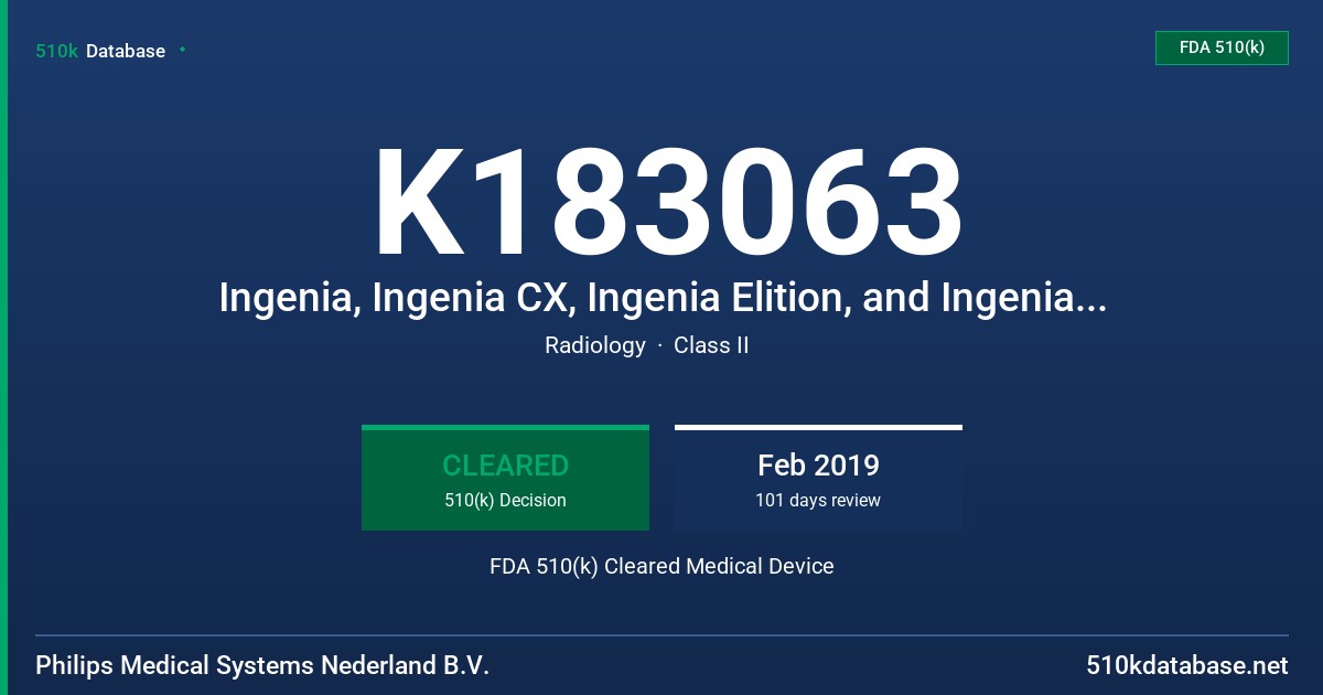 K183063 Ingenia, Ingenia CX, Ingenia Elition, and Ingenia Ambition MR Systems FDA 510(k) Cleared Medical Device