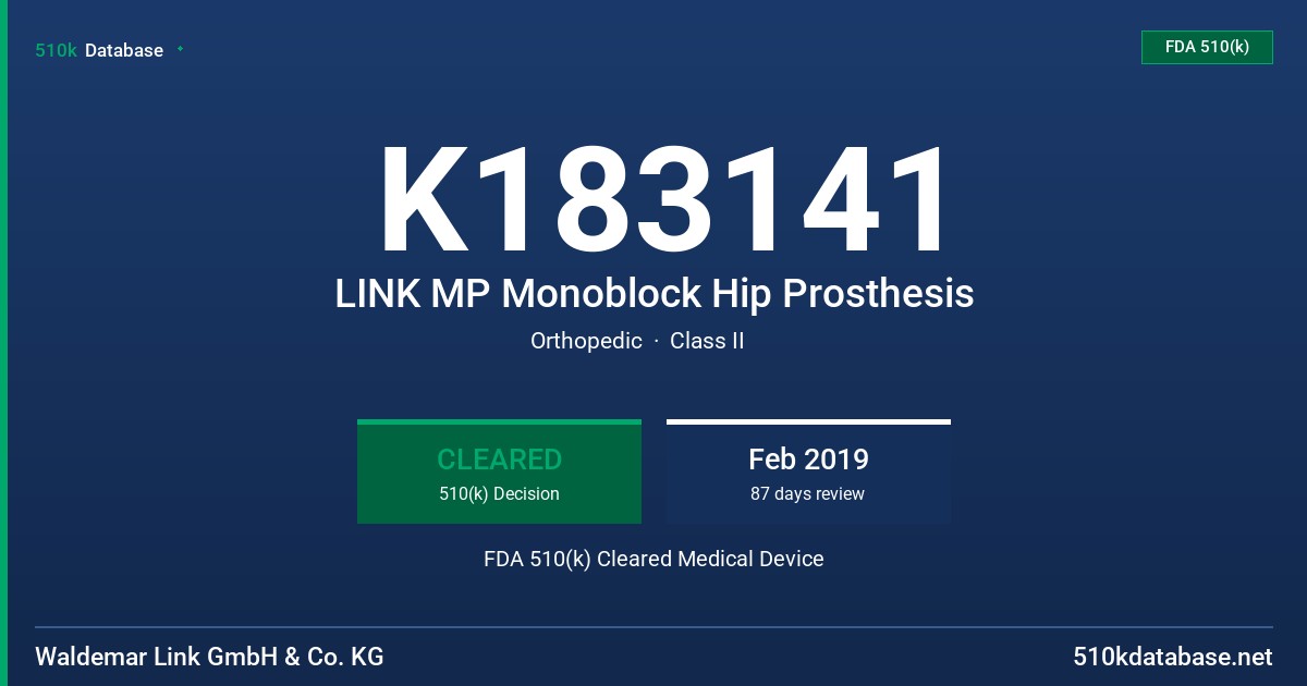 K183141 LINK MP Monoblock Hip Prosthesis FDA 510(k) Cleared Medical Device