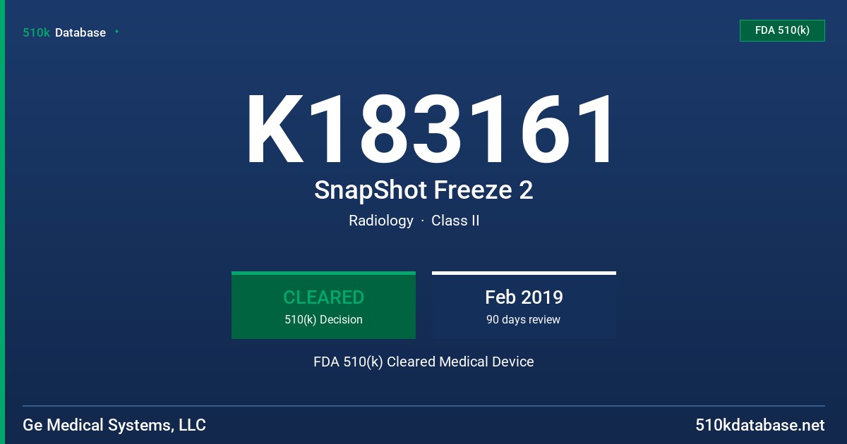 K183161 SnapShot Freeze 2 FDA 510(k) Cleared Medical Device