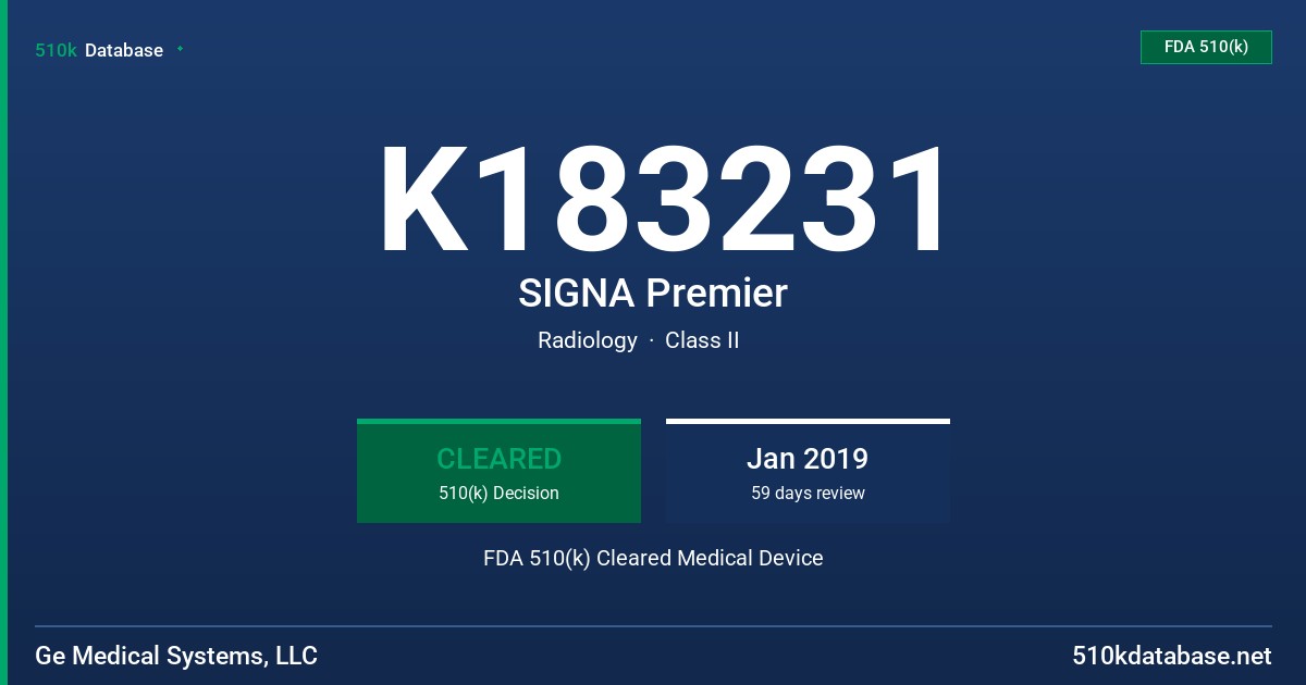 K183231 SIGNA Premier FDA 510(k) Cleared Medical Device