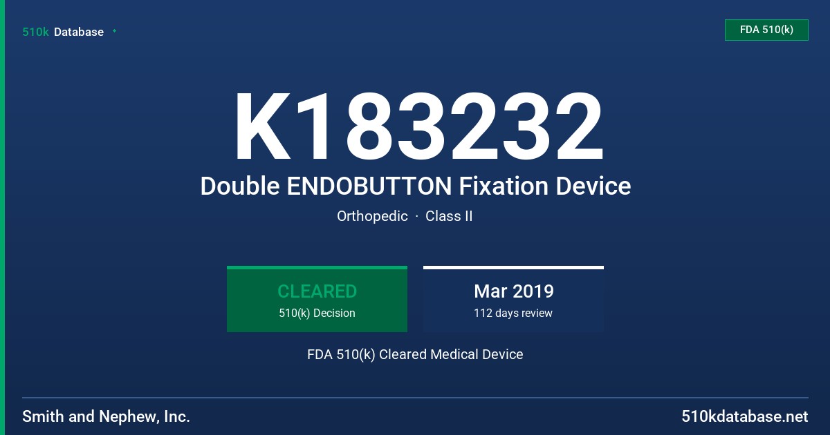 K183232 Double ENDOBUTTON Fixation Device FDA 510(k) Cleared Medical Device