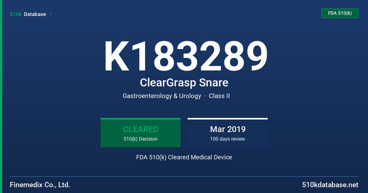 K183289 ClearGrasp Snare FDA 510(k) Cleared Medical Device