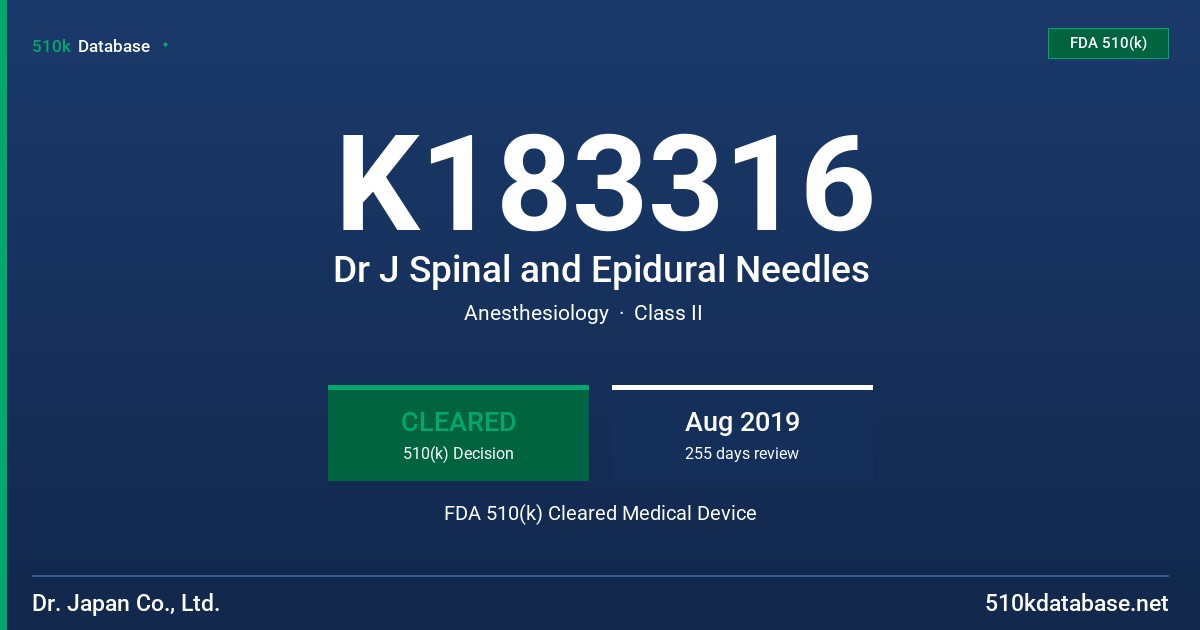 K183316 Dr J Spinal and Epidural Needles FDA 510(k) Cleared Medical Device