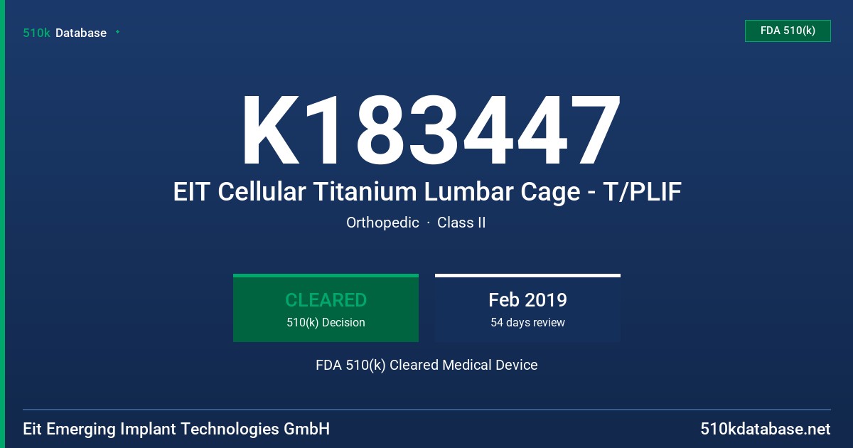 K183447 EIT Cellular Titanium Lumbar Cage - T/PLIF FDA 510(k) Cleared Medical Device