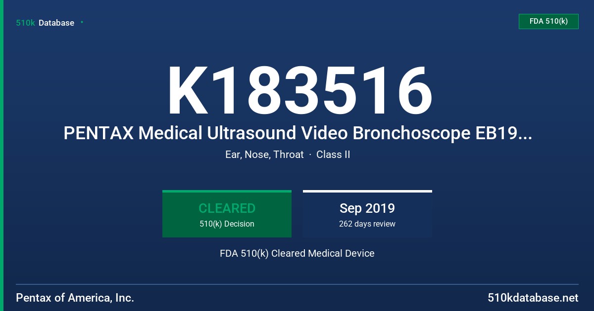 K183516 PENTAX Medical Ultrasound Video Bronchoscope EB19-J10U FDA 510(k) Cleared Medical Device