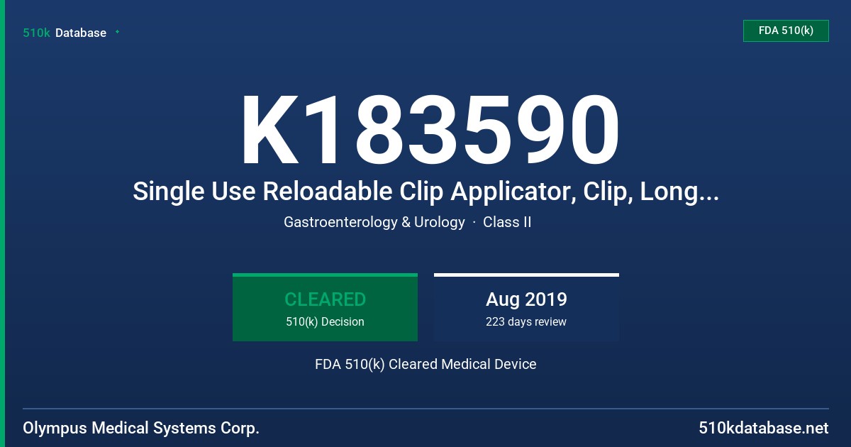 K183590 Single Use Reloadable Clip Applicator, Clip, Long Clip, Short Clip, Super Short Clip FDA 510(k) Cleared Medical Device