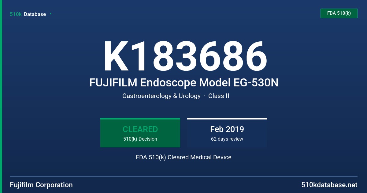 K183686 FUJIFILM Endoscope Model EG-530N FDA 510(k) Cleared Medical Device