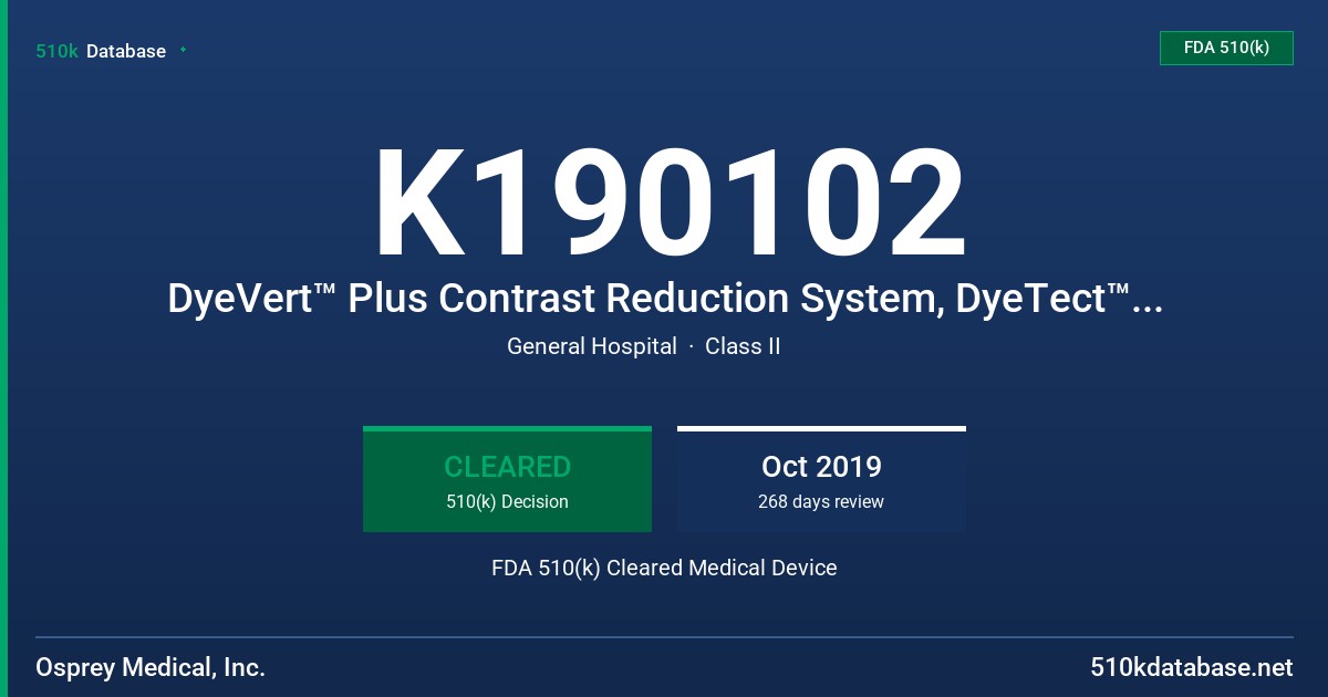 K190102 DyeVert™ Plus Contrast Reduction System, DyeTect™ Contrast Monitoring System, DyeVert™ Plus EZ Contrast Reduction System FDA 510(k) Cleared Medical Device