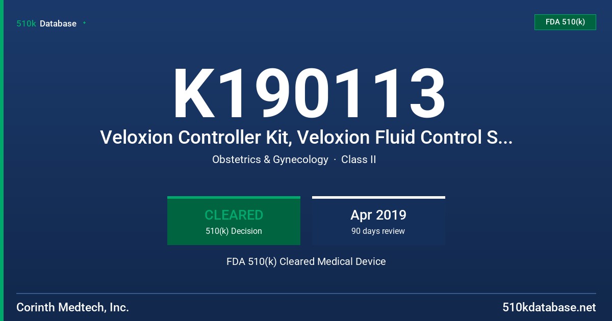 K190113 Veloxion Controller Kit, Veloxion Fluid Control Set, Veloxion Resectoscope, Veloxion Video Control Unit, Veloxion Roll Stand, Waste Management Tubing, Tissue Catch, Waste Management Bags FDA 510(k) Cleared Medical Device