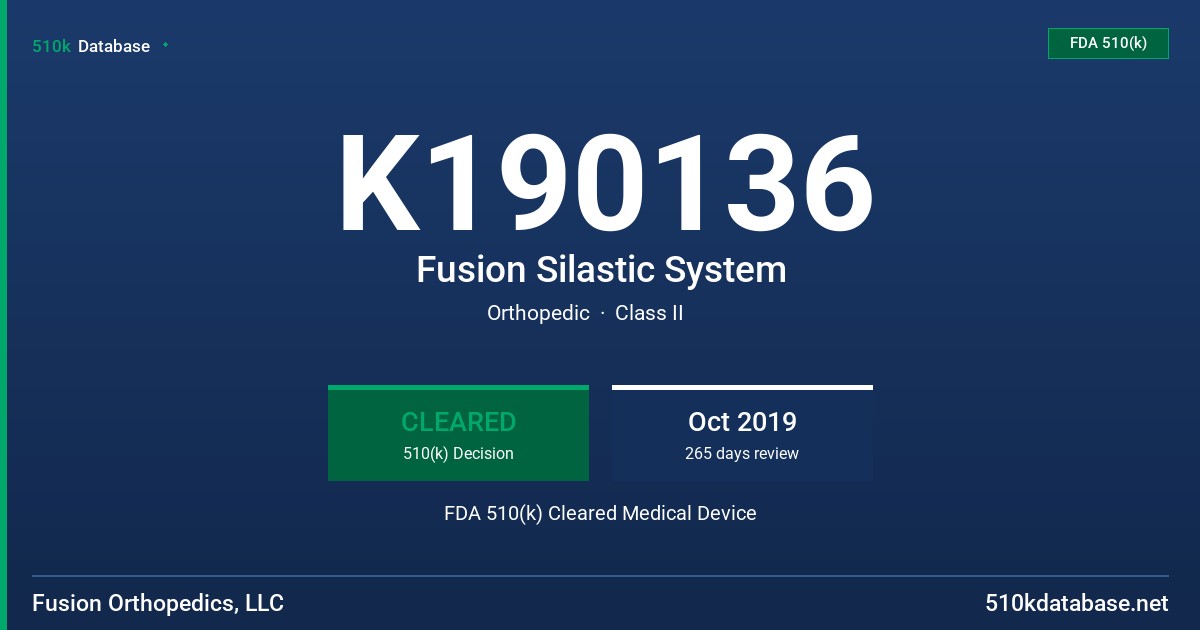 K190136 Fusion Silastic System FDA 510(k) Cleared Medical Device