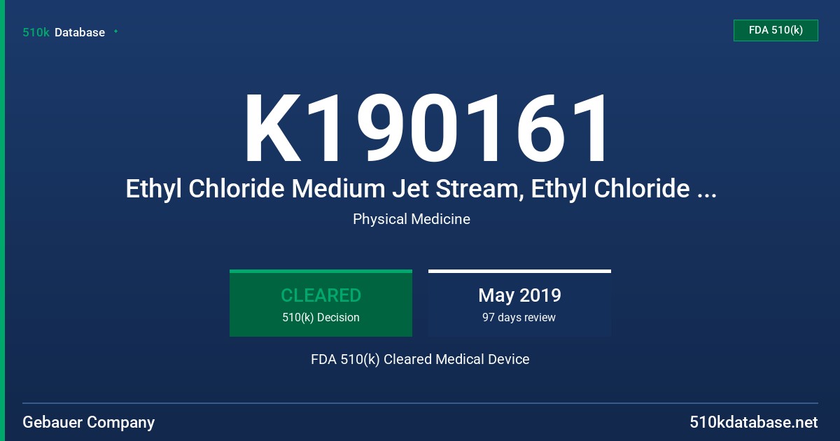 K190161 Ethyl Chloride Medium Jet Stream, Ethyl Chloride Fine Pinpoint spray, Ethyl Chloride Mist, Ethyl Chloride Accustream 360* Medium Spray, Ethyl Chloride Accustream 360* Fine Spray FDA 510(k) Cleared Medical Device