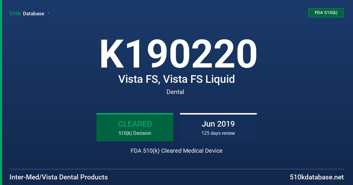 K190220 Vista FS, Vista FS Liquid FDA 510(k) Cleared Medical Device