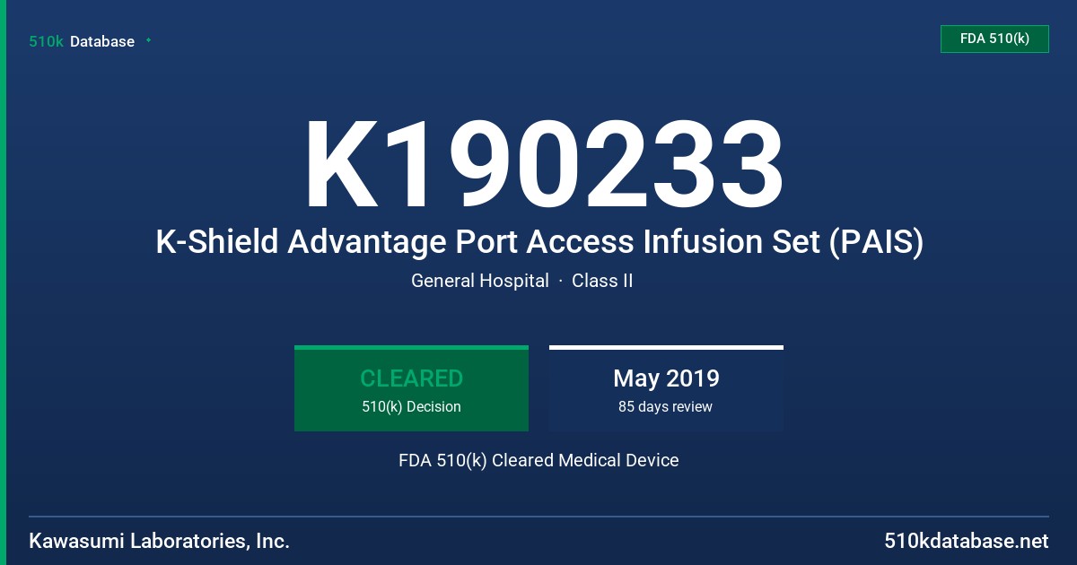 K190233 K-Shield Advantage Port Access Infusion Set (PAIS) FDA 510(k) Cleared Medical Device