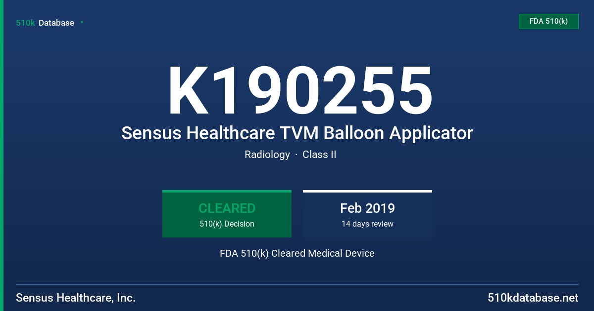 K190255 Sensus Healthcare TVM Balloon Applicator FDA 510(k) Cleared Medical Device