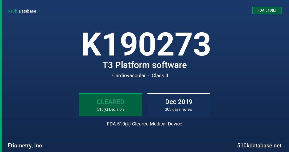 K190273 T3 Platform software FDA 510(k) Cleared Medical Device