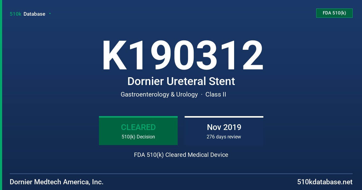 K190312 Dornier Ureteral Stent FDA 510(k) Cleared Medical Device