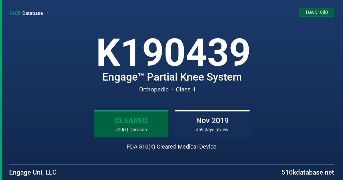 K190439 Engage™ Partial Knee System FDA 510(k) Cleared Medical Device