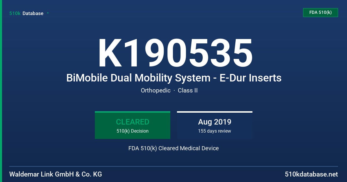 K190535 BiMobile Dual Mobility System - E-Dur Inserts FDA 510(k) Cleared Medical Device