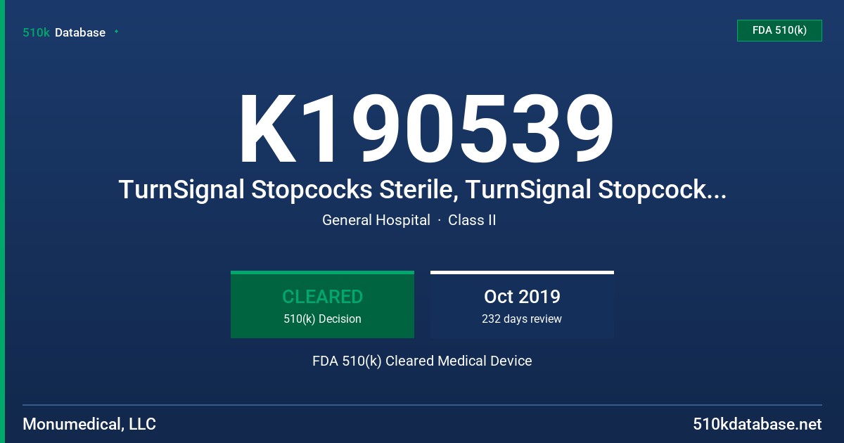 K190539 TurnSignal Stopcocks Sterile, TurnSignal Stopcocks Buld Non Sterile, TurnSignal Stopcocks with Manifolds Sterile, TurnSignal Stopcocks with Manifolds Bulk Non Sterile FDA 510(k) Cleared Medical Device
