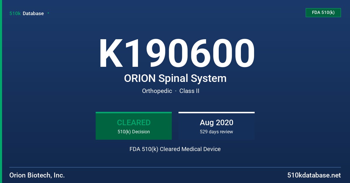 K190600 ORION Spinal System FDA 510(k) Cleared Medical Device