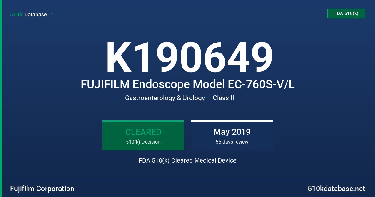 K190649 FUJIFILM Endoscope Model EC-760S-V/L FDA 510(k) Cleared Medical Device